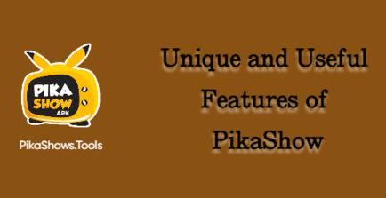 Unique and Useful Features of PikaShow (1)